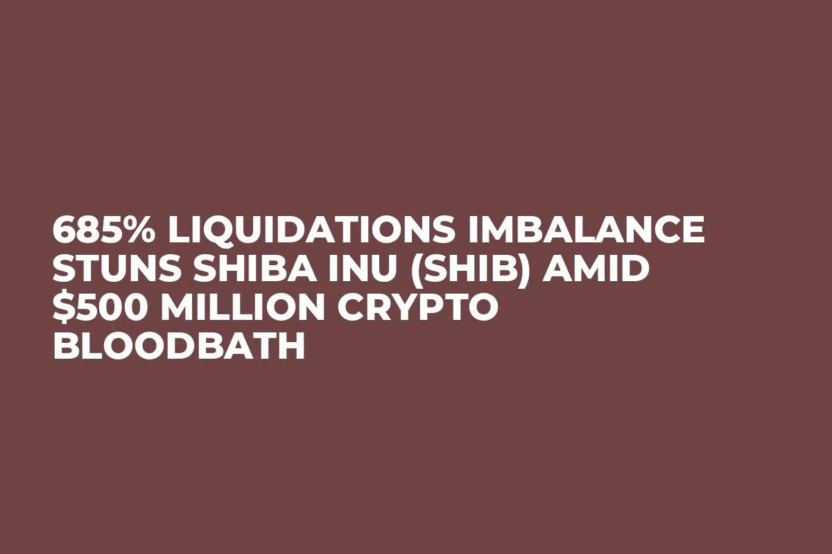 685% Liquidations Imbalance Stuns Shiba Inu (SHIB) Amid $500 Million Crypto Bloodbath
