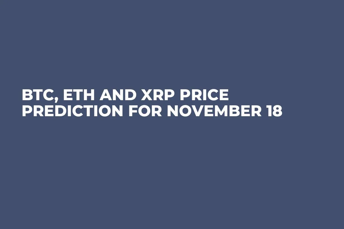 BTC, ETH and XRP Price Prediction for November 18