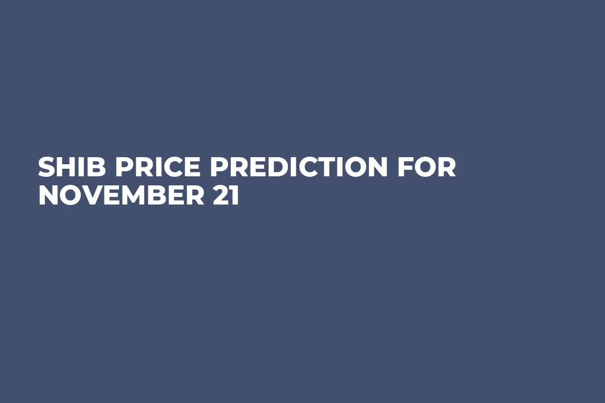 SHIB Price Prediction for November 21