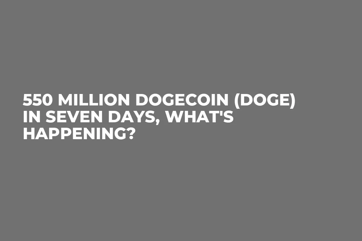 550 Million Dogecoin (DOGE) in Seven Days, What's Happening?