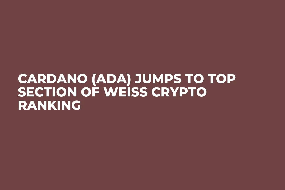Cardano (ADA) Jumps to Top Section of Weiss Crypto Ranking