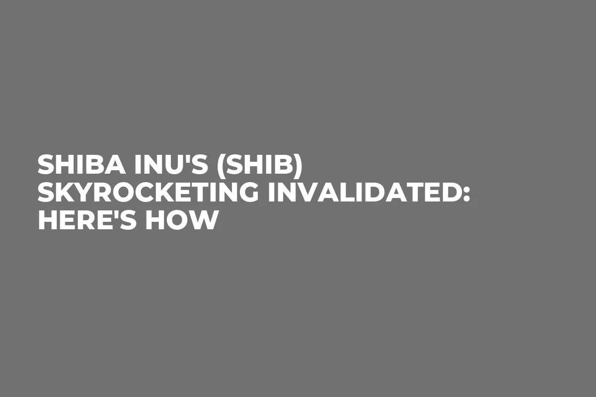 Shiba Inu's (SHIB) Skyrocketing Invalidated: Here's How