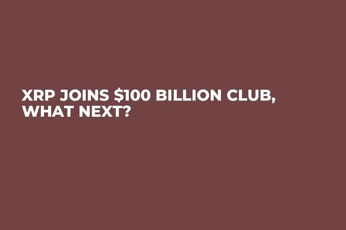 XRP Joins $100 Billion Club, What Next?