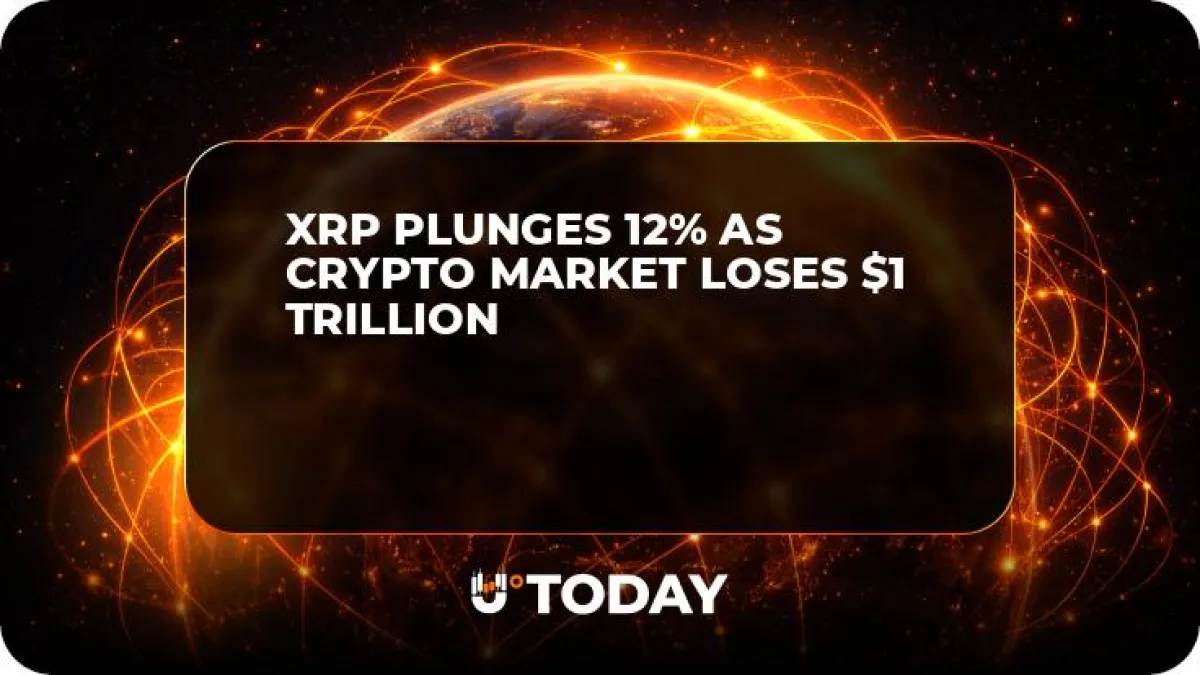 XRP Plunges 12% as Crypto Market Loses $1 Trillion 