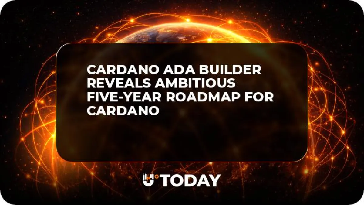 Cardano ADA Builder Reveals Ambitious Five-Year Roadmap for Cardano