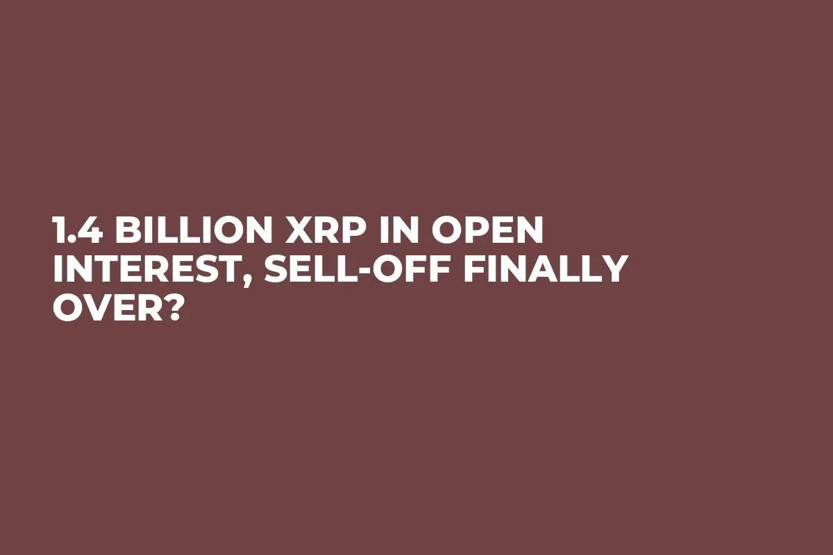 1.4 Billion XRP in Open Interest, Sell-Off Finally Over?