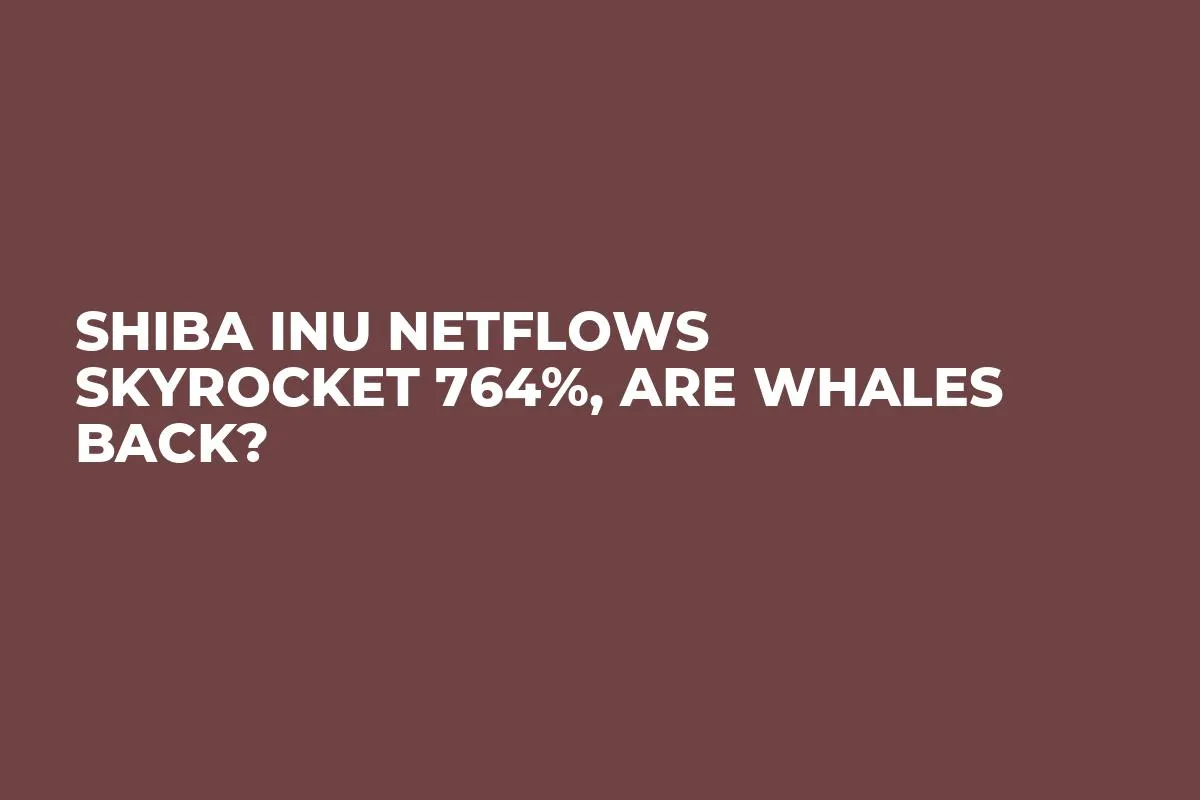 Shiba Inu Netflows Skyrocket 764%, Are Whales Back?