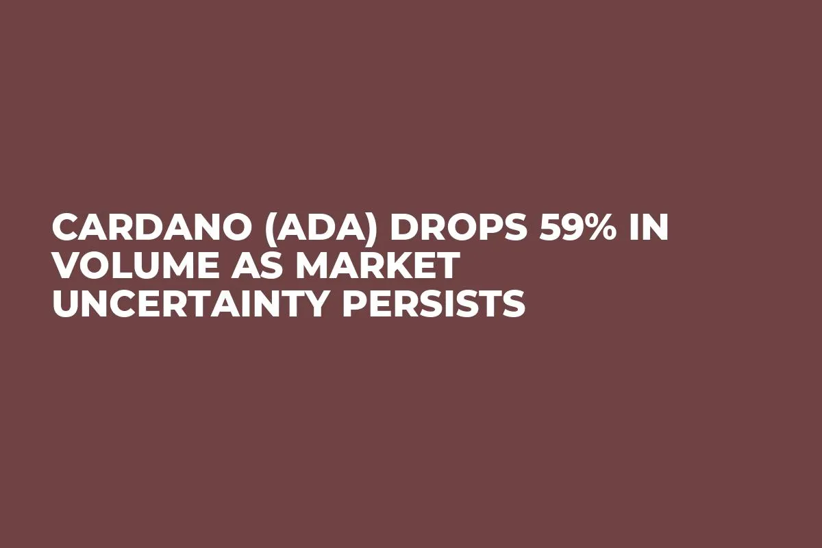 Cardano (ADA) Drops 59% in Volume as Market Uncertainty Persists