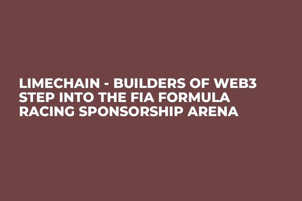 LimeChain - Builders of Web3 Step into the FIA Formula Racing Sponsorship Arena