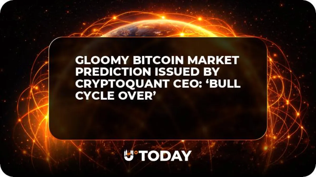 Gloomy Bitcoin Market Prediction Issued by CryptoQuant CEO: ‘Bull Cycle Over’