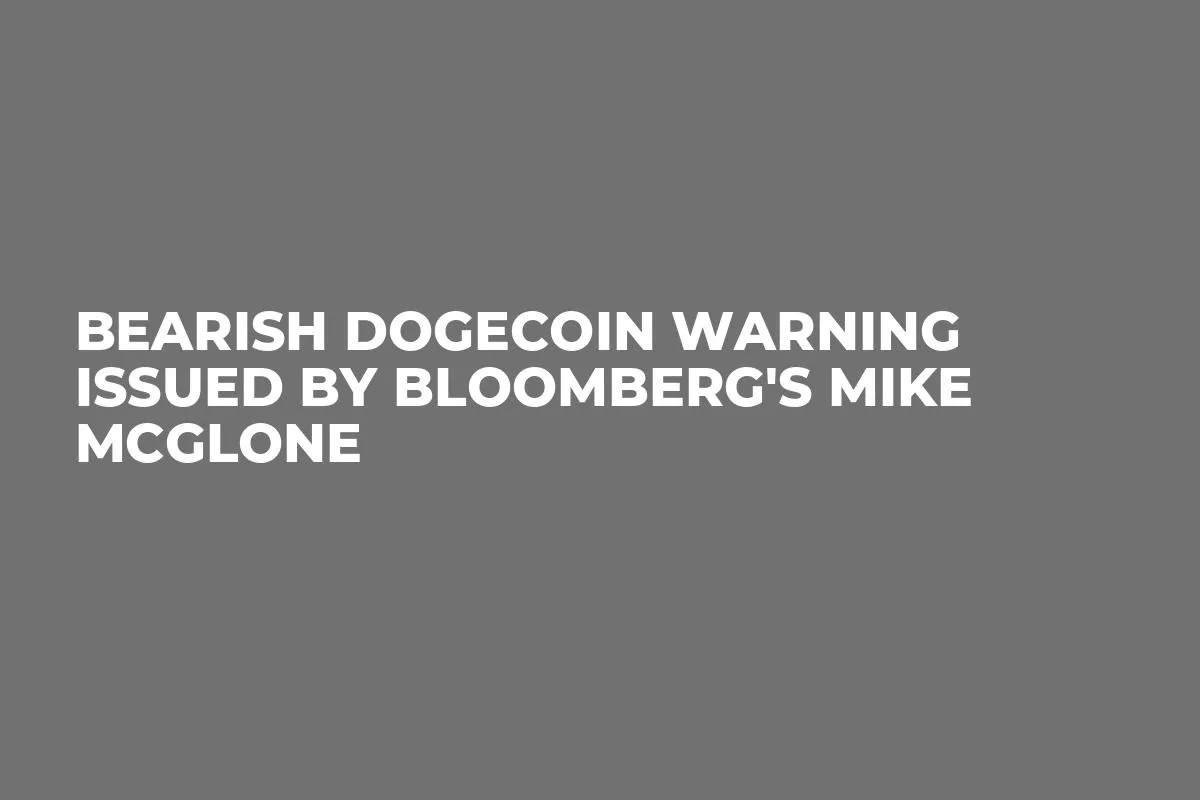 Bearish Dogecoin Warning Issued by Bloomberg's Mike McGlone