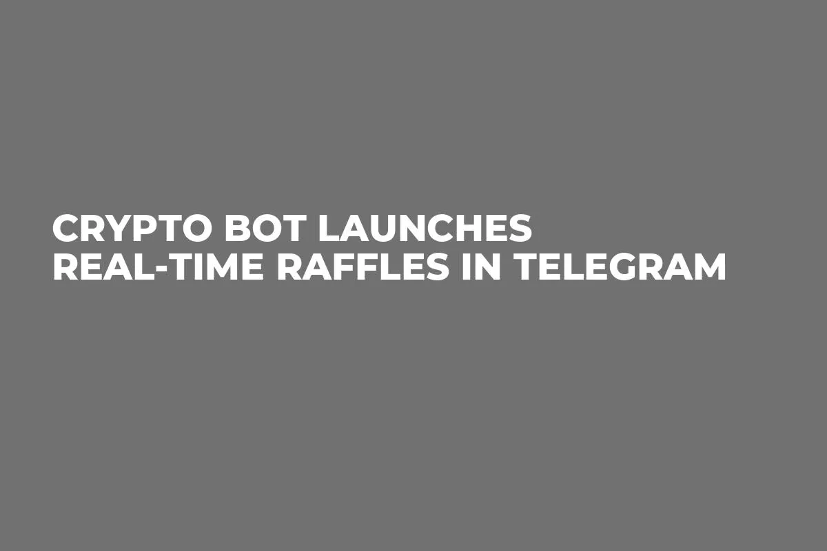 Crypto Bot Launches Real-Time Raffles in Telegram