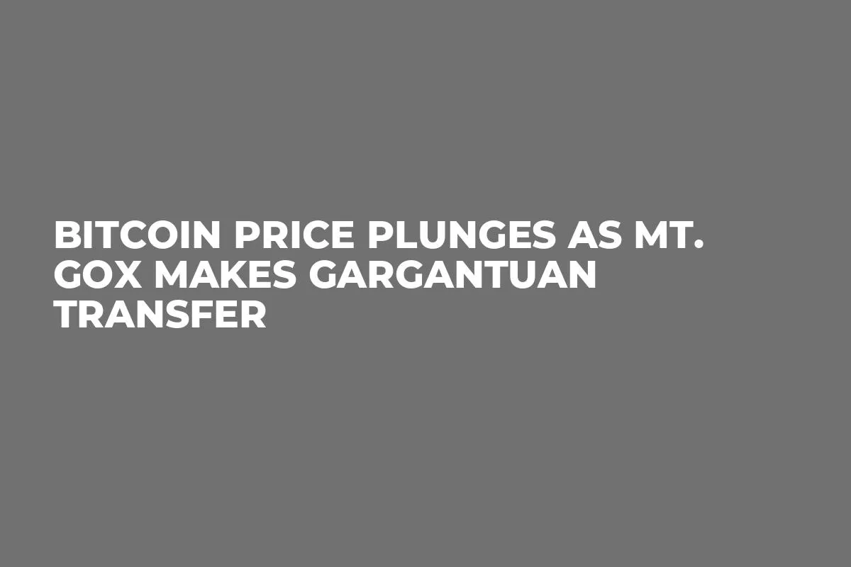 Bitcoin Price Plunges as Mt. Gox Makes Gargantuan Transfer