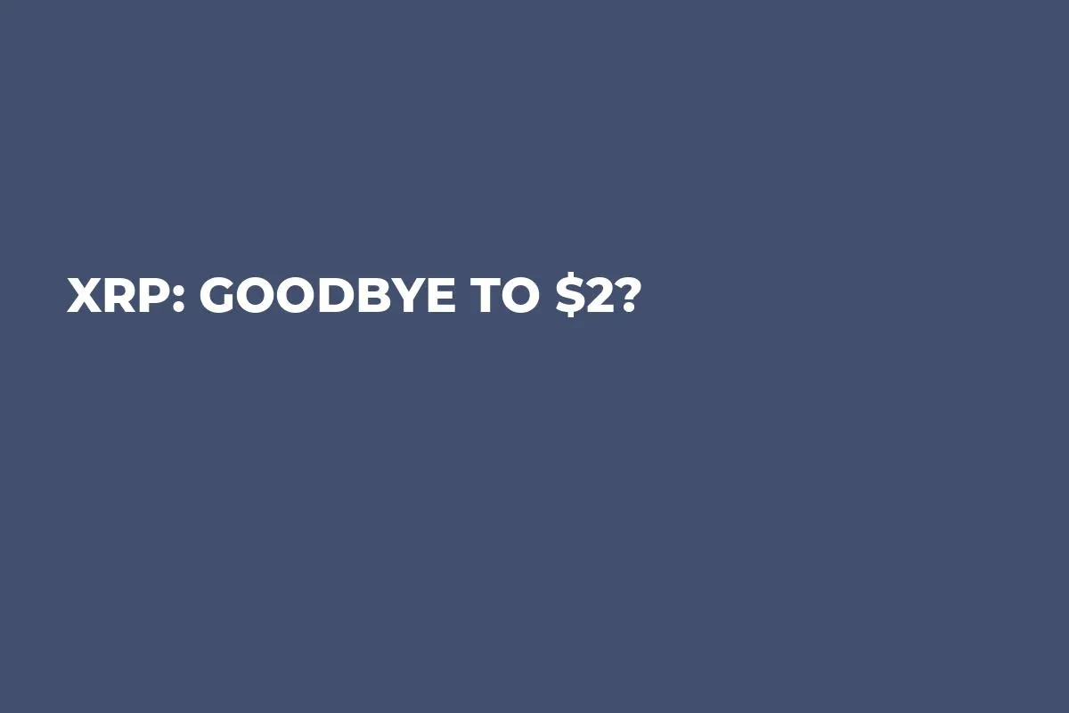 XRP: Goodbye to $2?