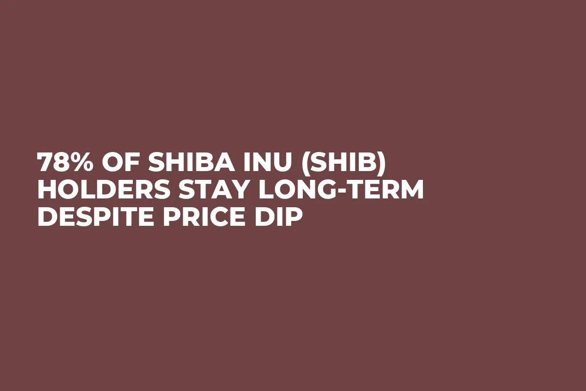 78% of Shiba Inu (SHIB) Holders Stay Long-Term Despite Price Dip
