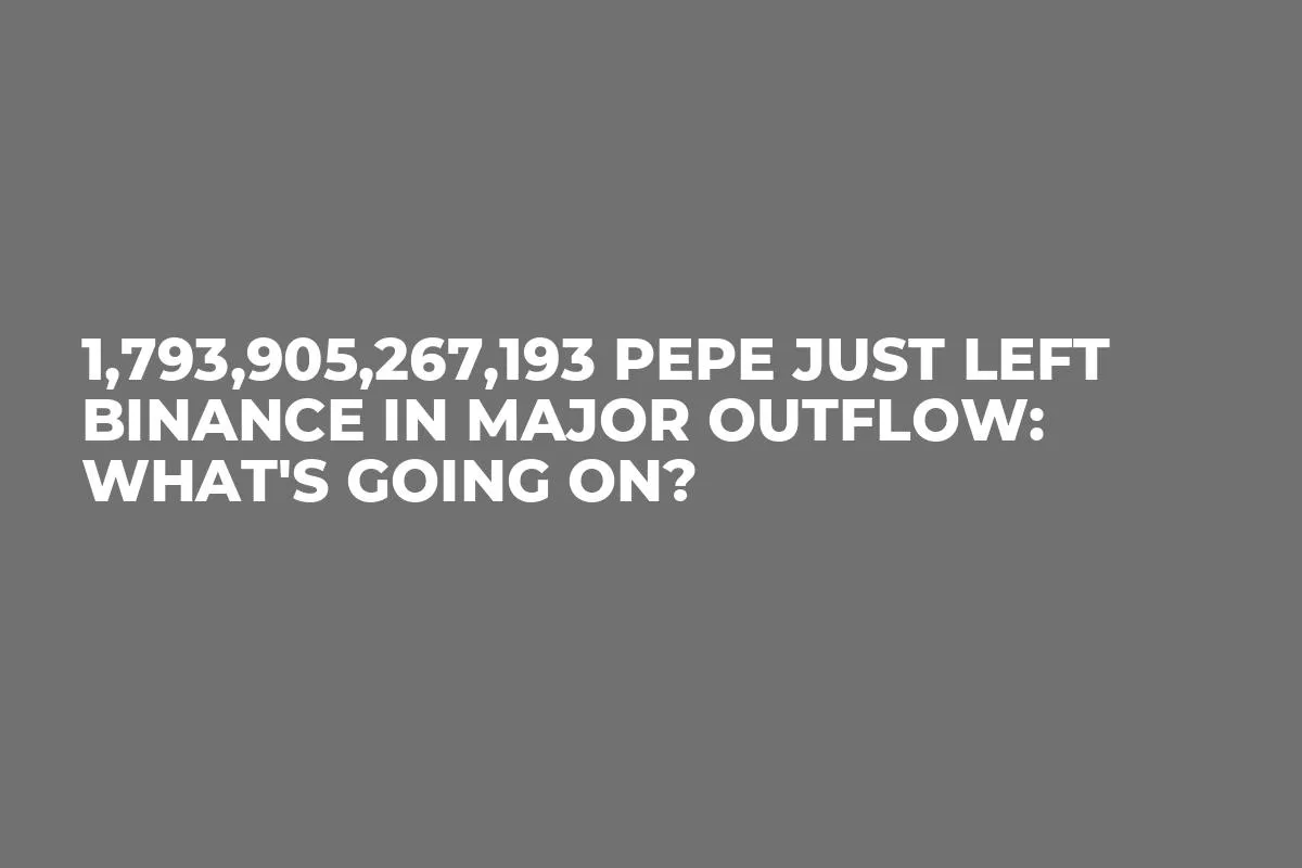 1,793,905,267,193 PEPE Just Left Binance in Major Outflow: What's Going On?