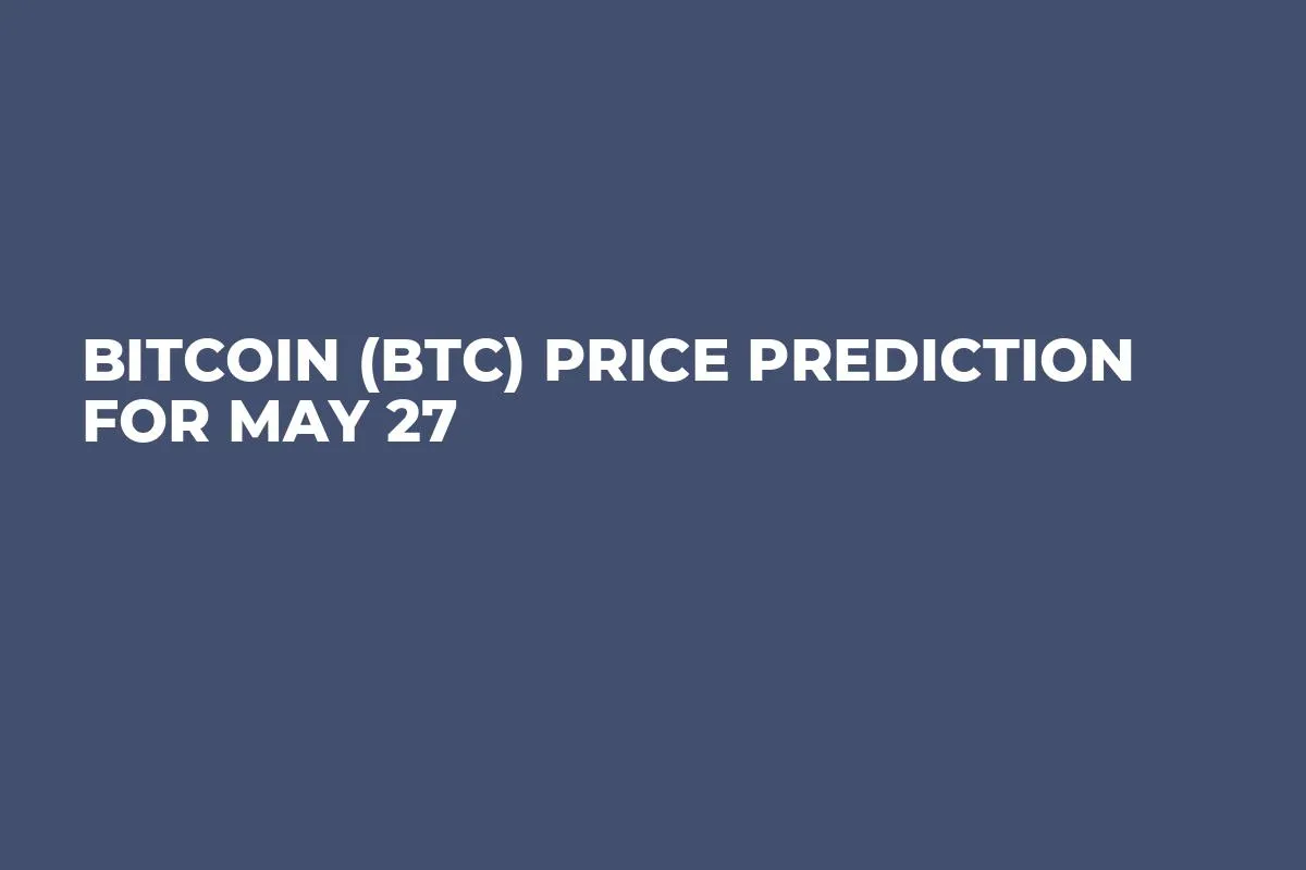 Bitcoin (BTC) Price Prediction for May 27