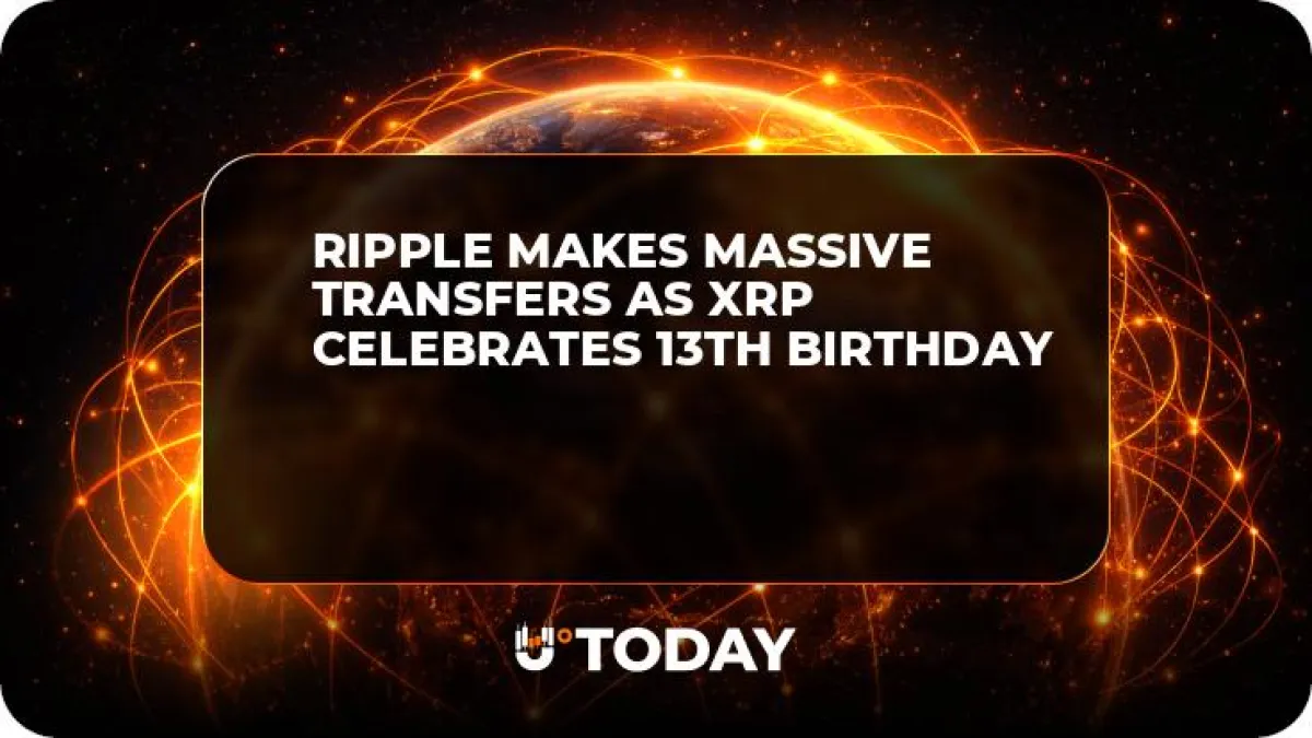 Ripple Makes Massive Transfers as XRP Celebrates 13th Birthday