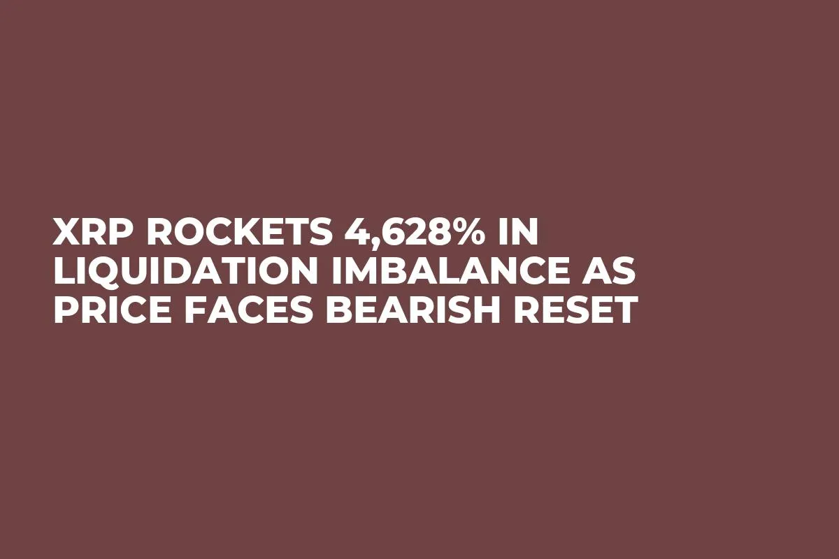 XRP Rockets 4,628% in Liquidation Imbalance as Price Faces Bearish Reset