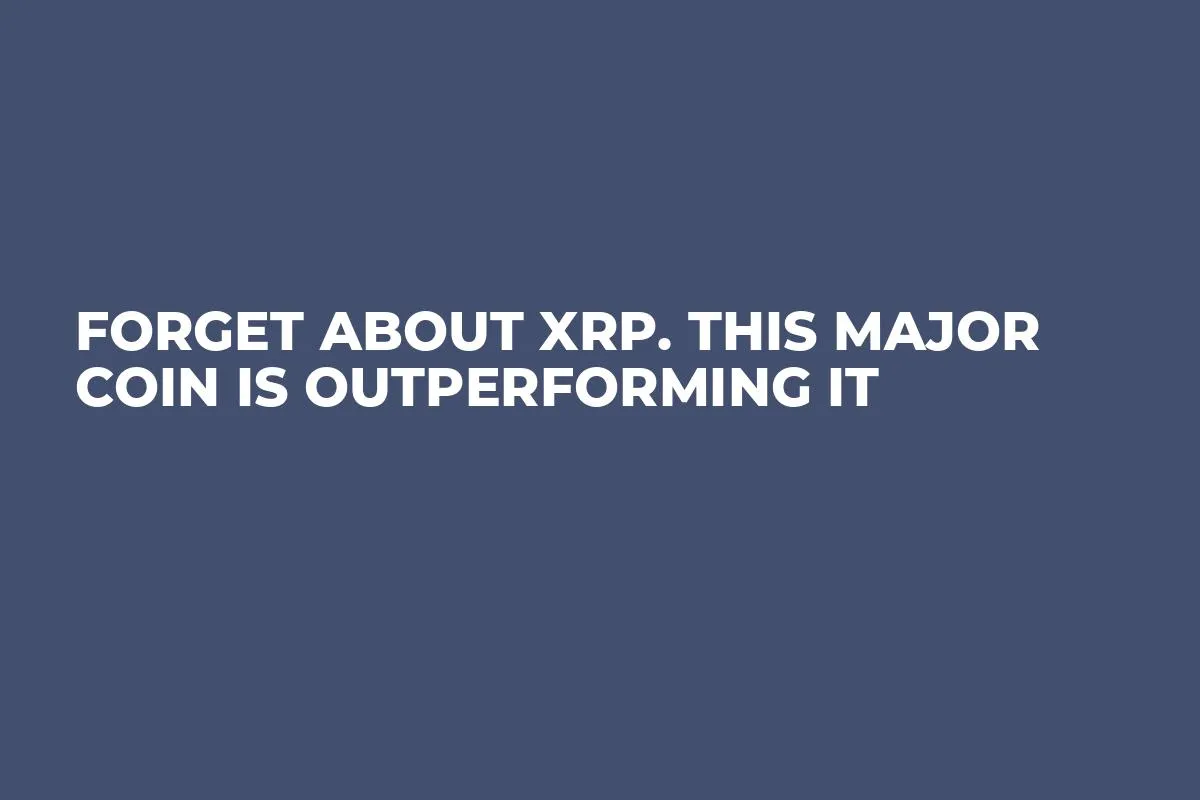 Forget About XRP. This Major Coin Is Outperforming It 