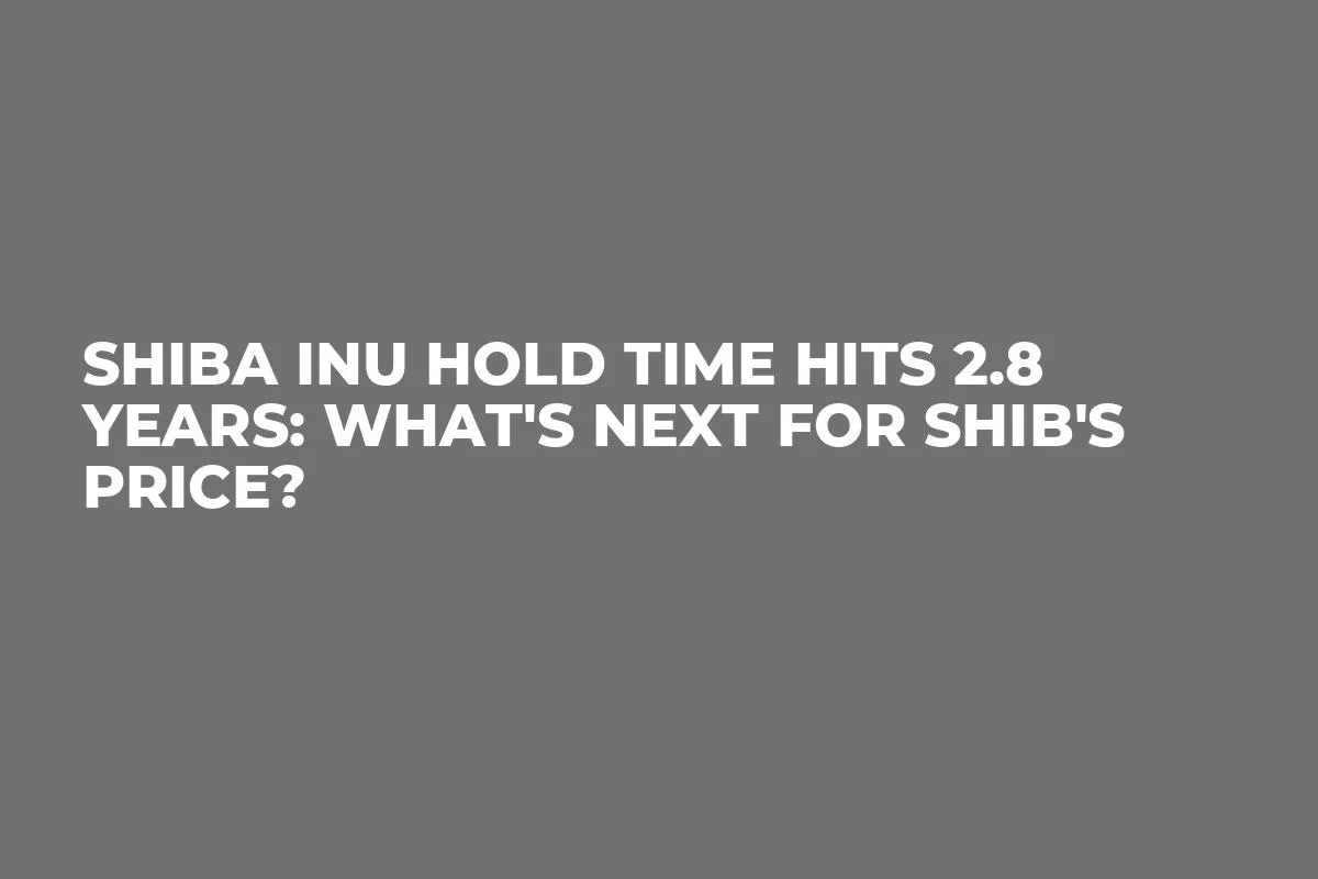 Shiba Inu Hold Time Hits 2.8 Years: What's Next for SHIB's Price?