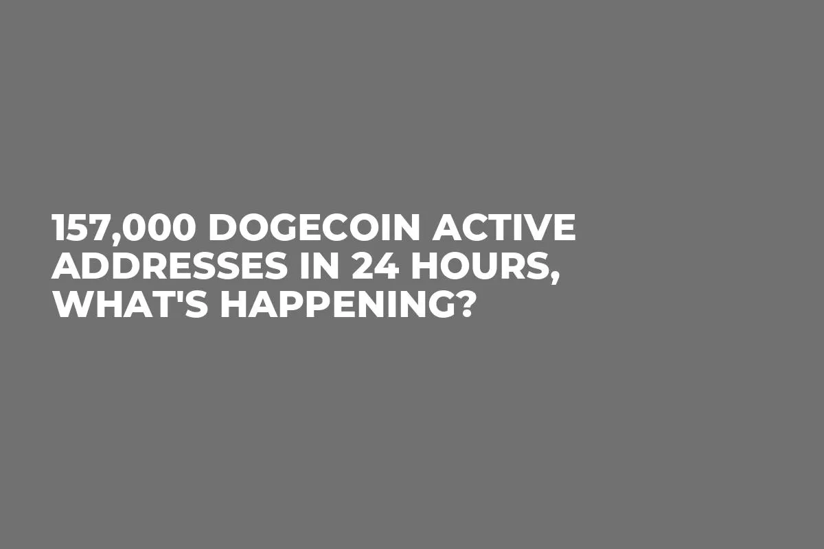157,000 Dogecoin Active Addresses in 24 Hours, What's Happening?