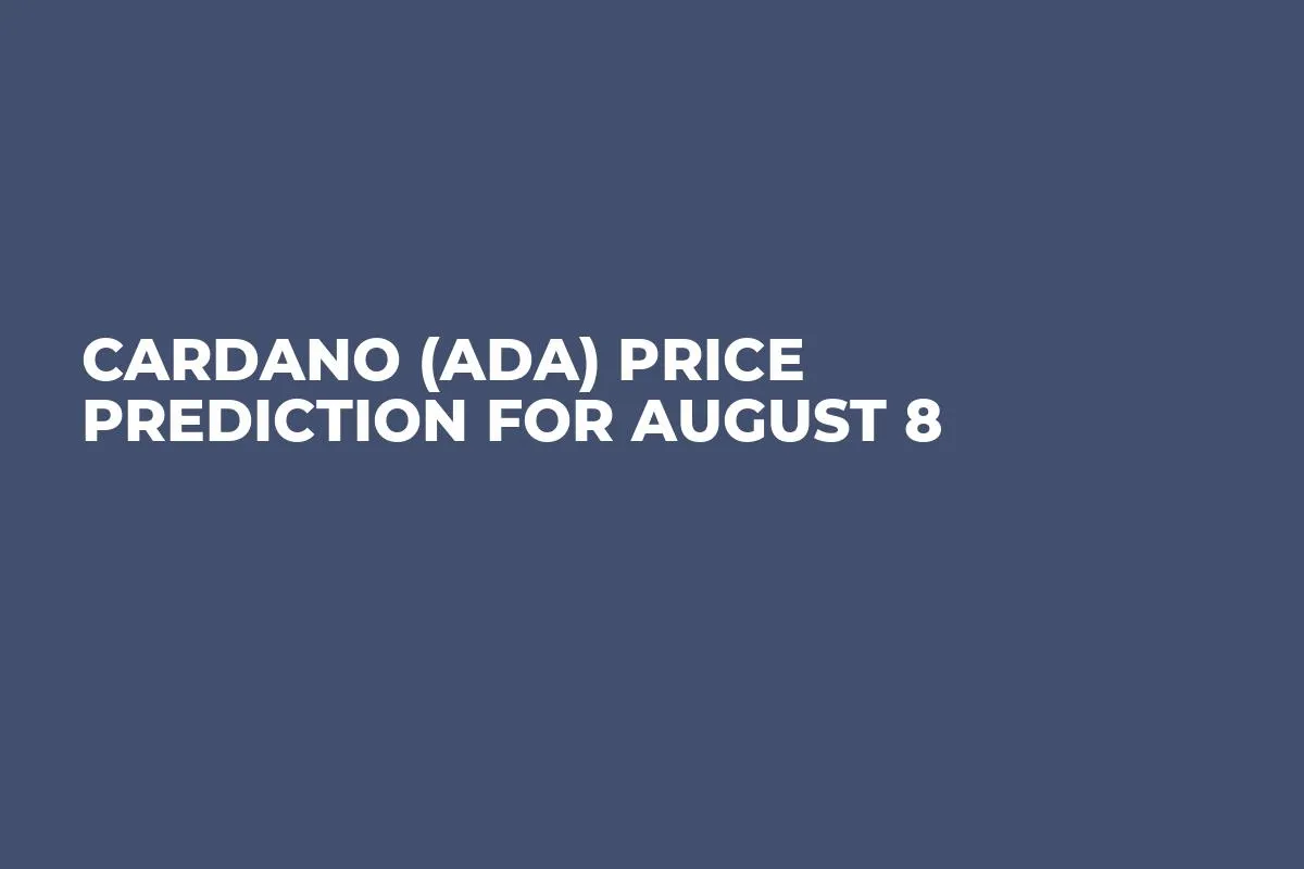 Cardano (ADA) Price Prediction for August 8