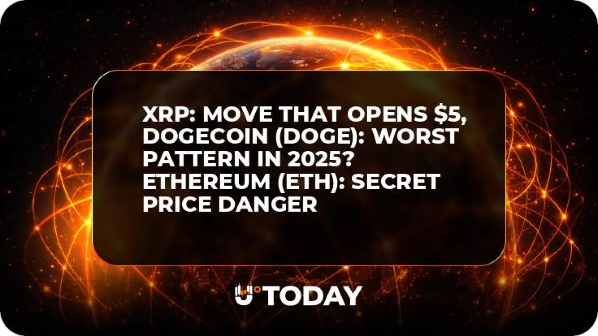 XRP: Move That Opens $5, Dogecoin (DOGE): Worst Pattern in 2025? Ethereum (ETH): Secret Price Danger