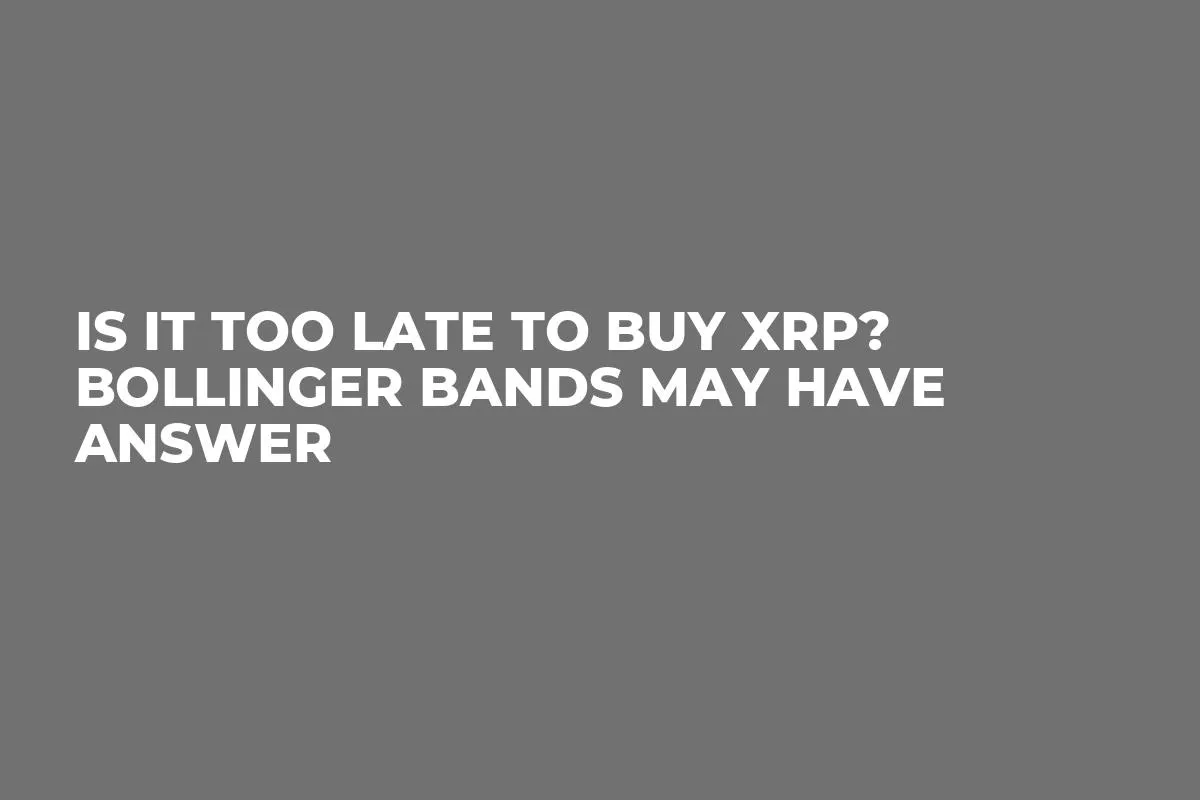 Is It Too Late to Buy XRP? Bollinger Bands May Have Answer