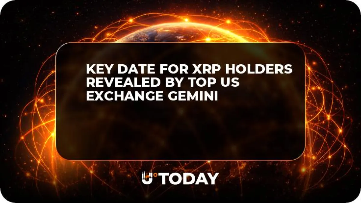 Key Date for XRP Holders Revealed by Top US Exchange Gemini