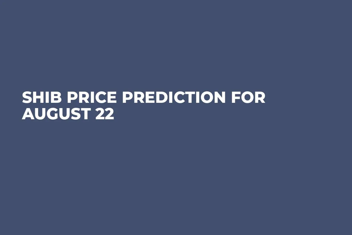 SHIB Price Prediction for August 22