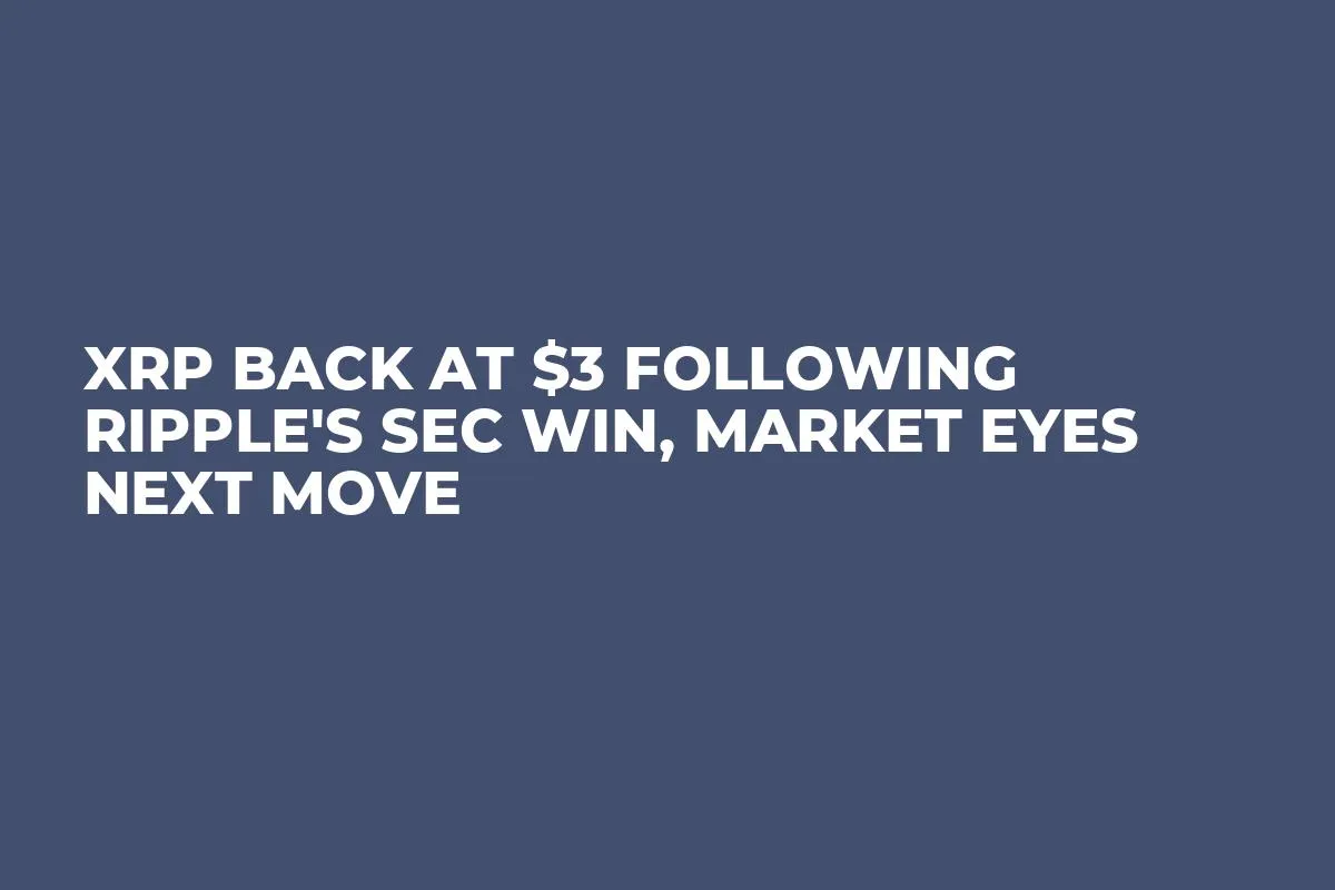 XRP Back at $3 Following Ripple's SEC Win, Market Eyes Next Move