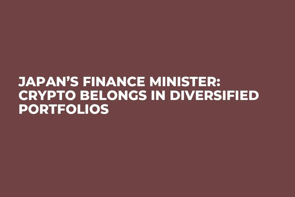 Japan’s Finance Minister: Crypto Belongs in Diversified Portfolios
