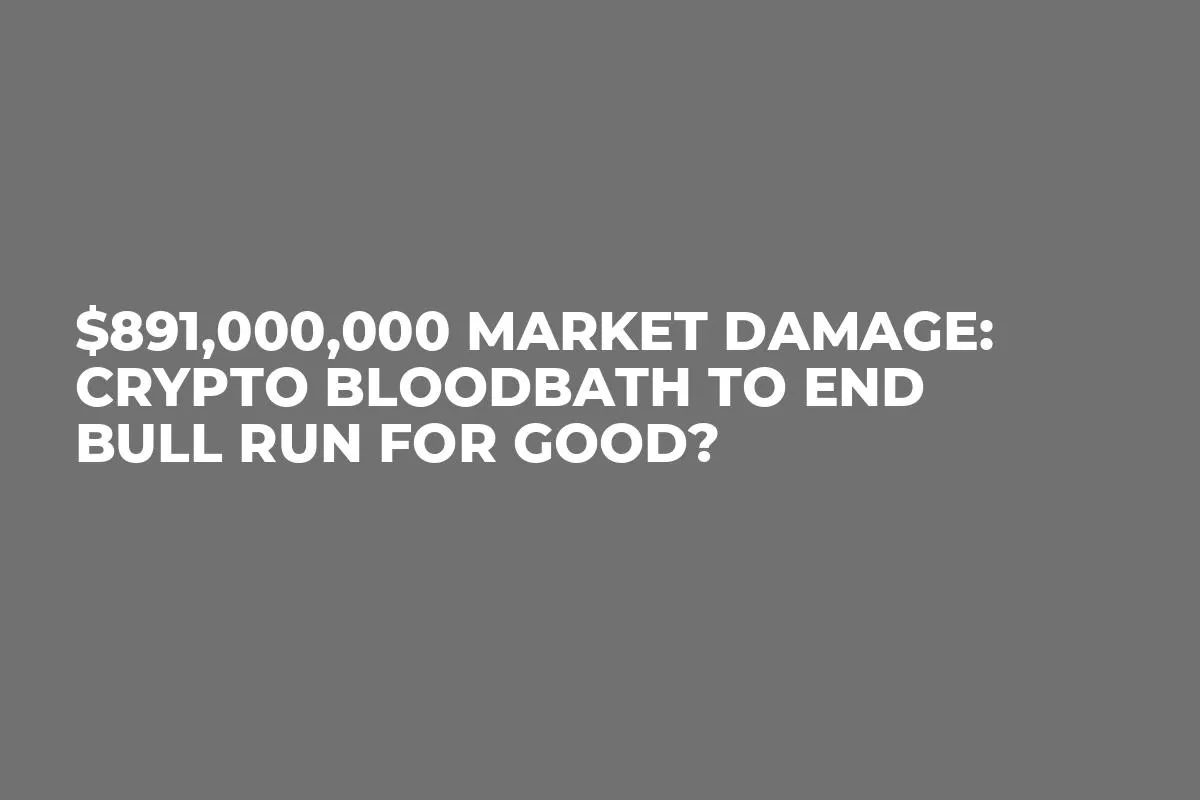 $891,000,000 Market Damage: Crypto Bloodbath to End Bull Run for Good?