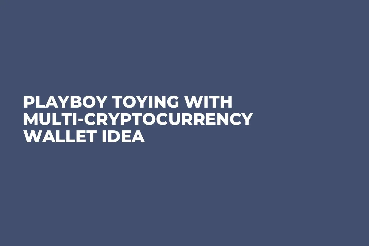 Playboy Toying With Multi-Cryptocurrency Wallet Idea