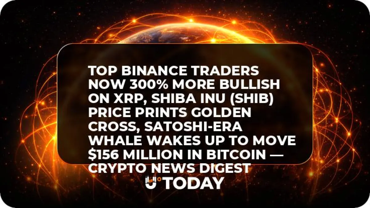 Top Binance Traders Now 300% More Bullish on XRP, Shiba Inu (SHIB) Price Prints Golden Cross, Satoshi-Era Whale Wakes Up to Move $156 Million in Bitcoin — Crypto News Digest