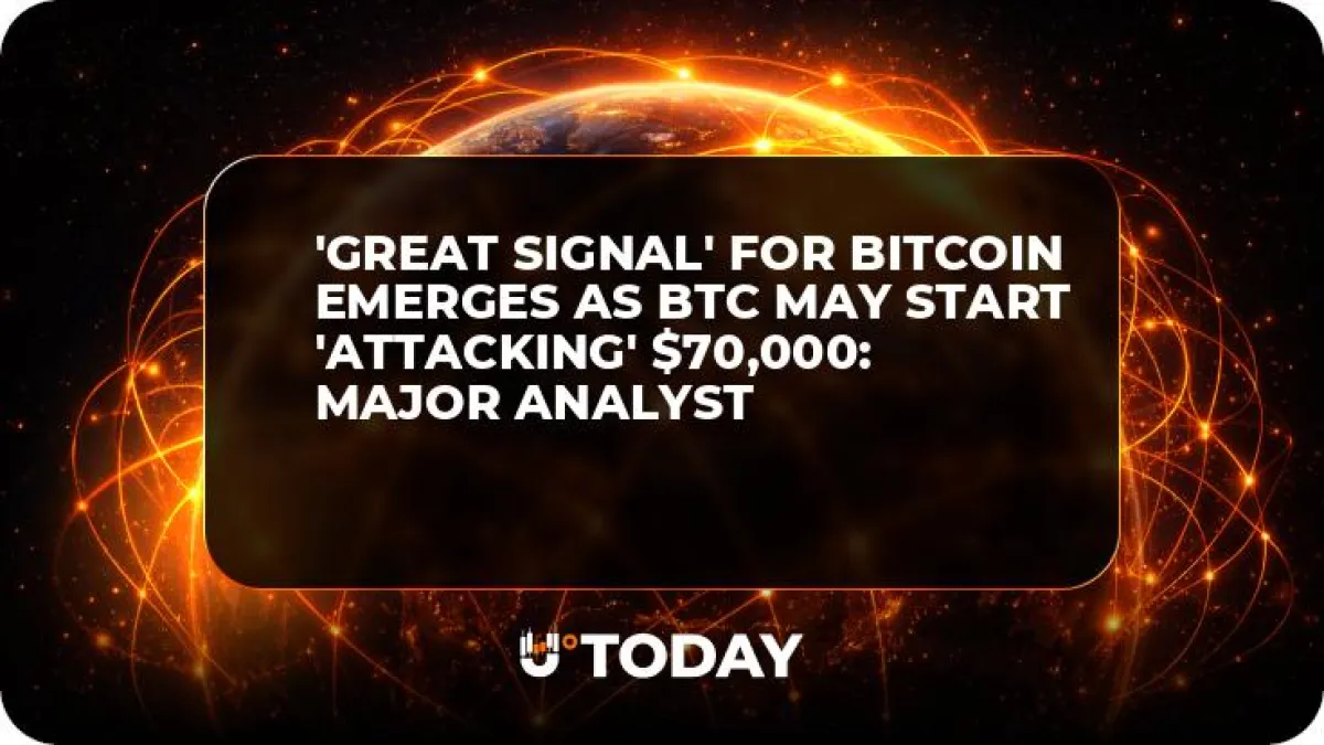 'Great Signal' for Bitcoin Emerges as BTC May Start 'Attacking' $70,000: Major Analyst