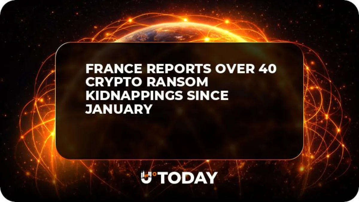 France Reports Over 40 Crypto Ransom Kidnappings Since January