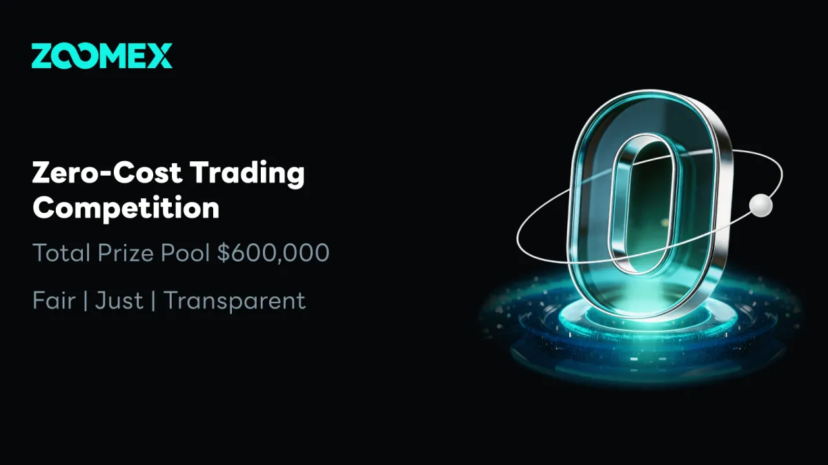 No Entry Fee, Share $600,000! Zoomex Launches the World's First Zero-Cost Trading Competition: Let Skill Be Your Only Asset