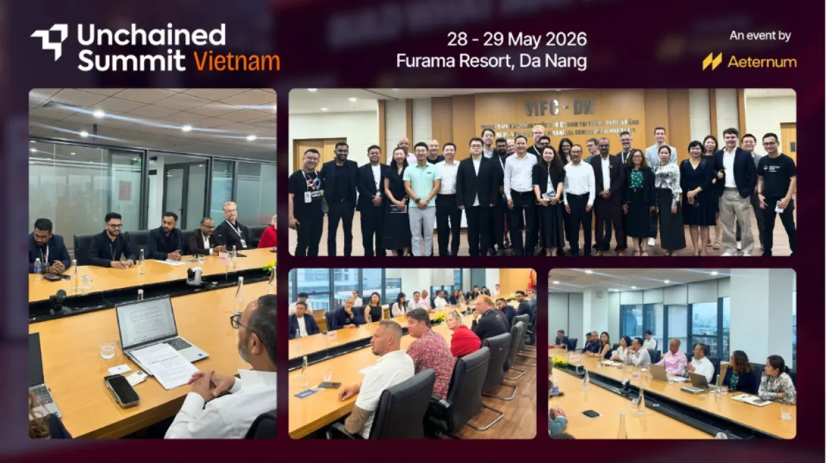 Unchained Summit and VIFC Da Nang Convene Strategic Dialogue on Positioning Da Nang as Southeast Asia's Next Digital Finance Hub
