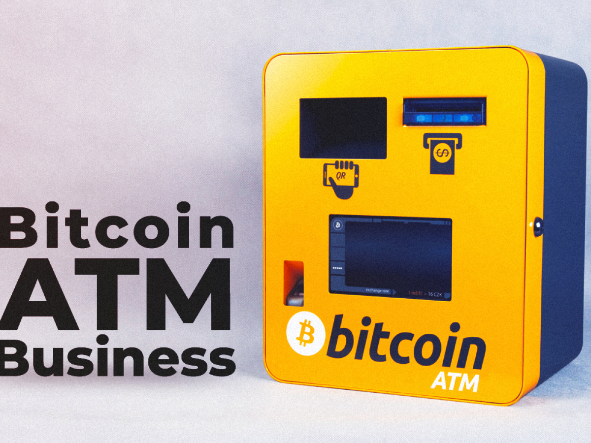 How To Start A Bitcoin Atm Business Is It Profitable