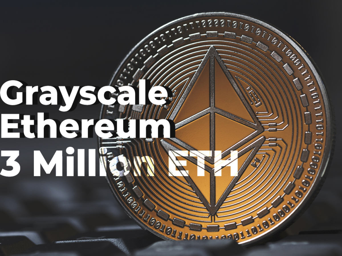 Grayscale's Ethereum Holdings Approaching 3 Million ETH ...