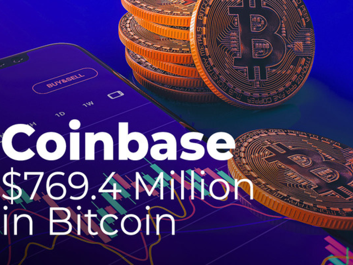 $769.4 Million in Bitcoin Withdrawn from Coinbase by ...