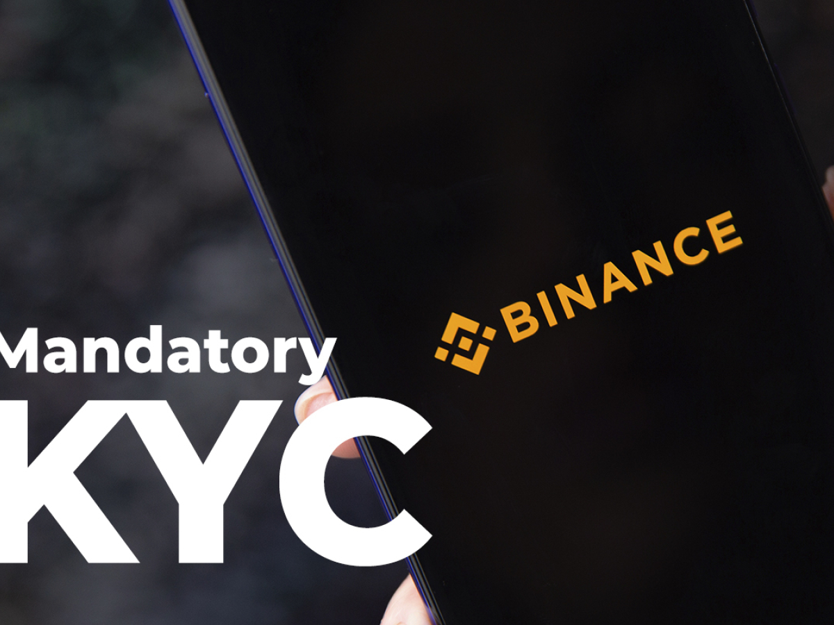 Binance Introduces Mandatory KYC for All Services As It ...