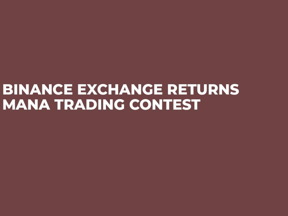 Binance Exchange Returns MANA Trading Contest