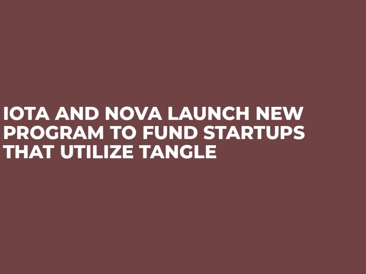 IOTA and Nova Launch New Program to Fund Startups That ...