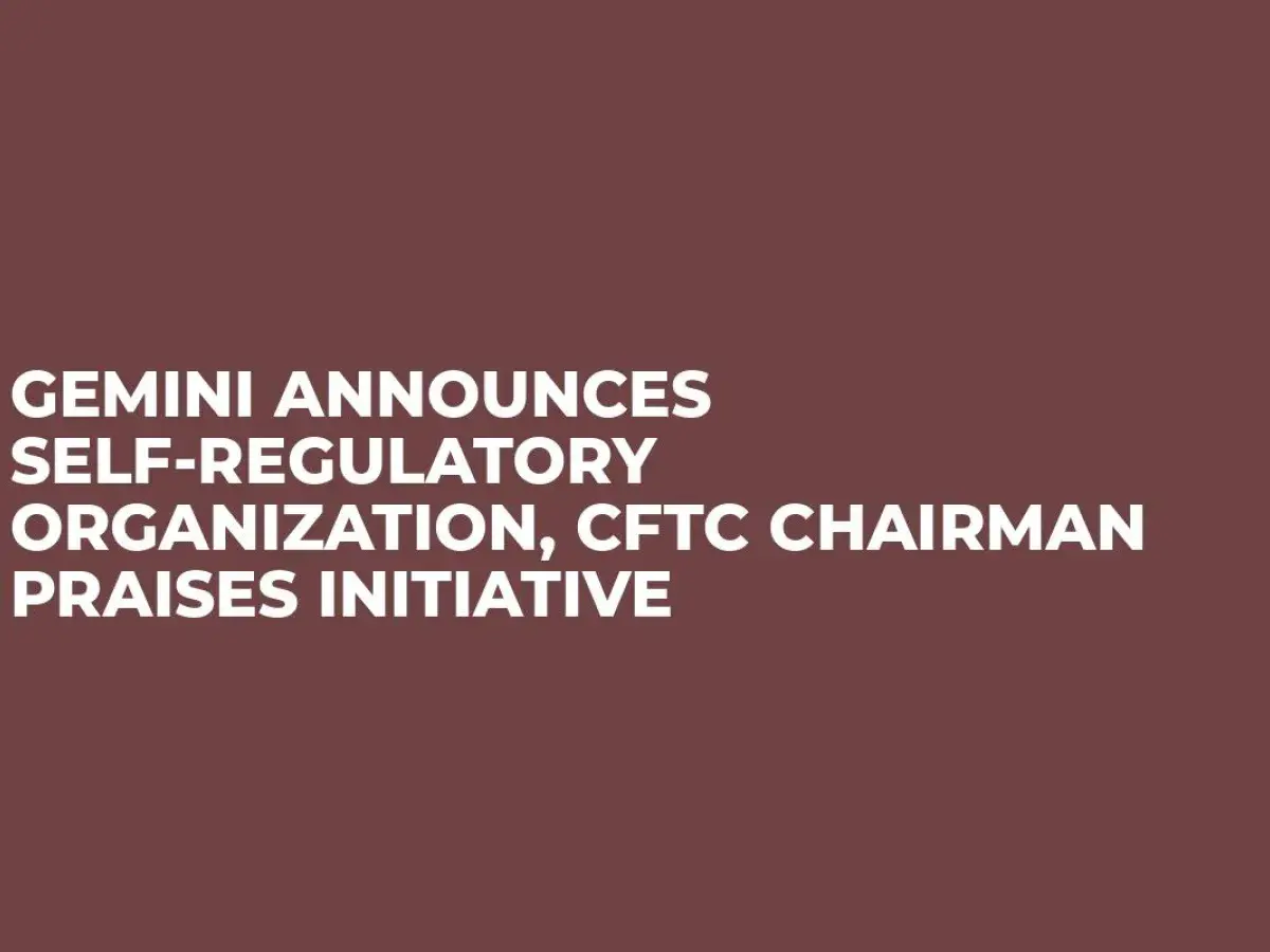 Gemini Announces SelfRegulatory Organization, CFTC Chairman Praises
