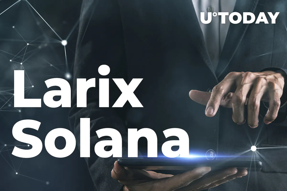Larix Introduces Pioneering DeFi Practices to Solana (SOL): Details