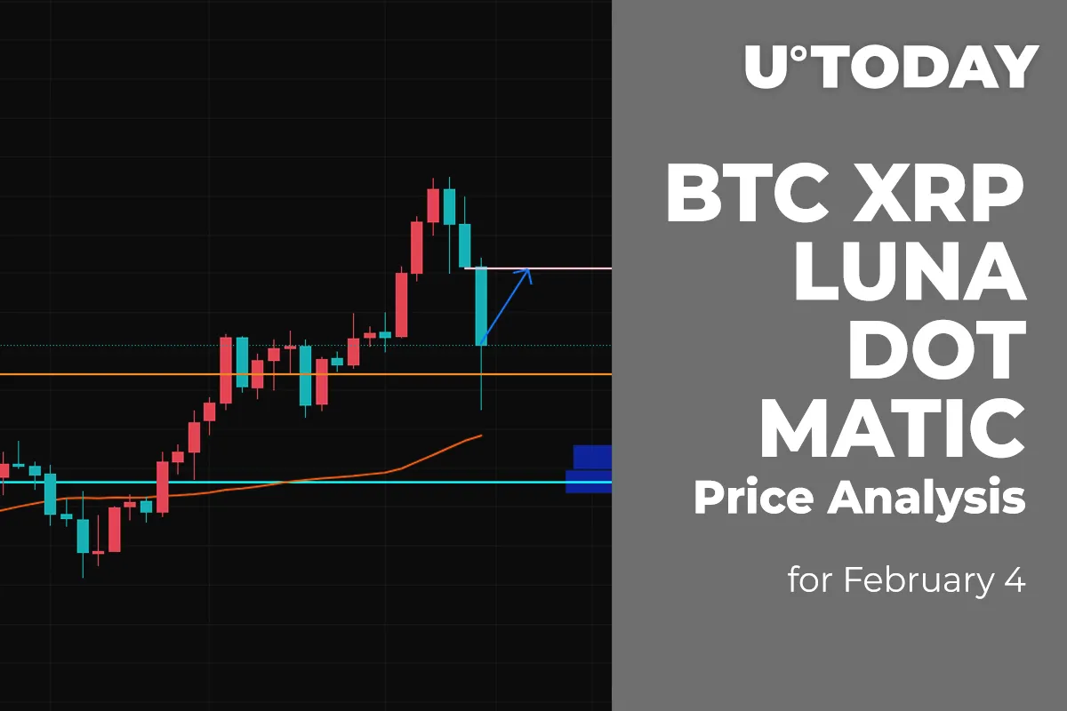BTC, XRP, LUNA, DOT and MATIC Price Analysis for February 4