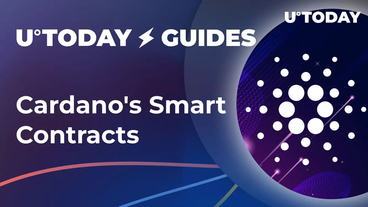 Cardano and Smart Contracts, Everything You Should Know: Comprehensive Guide by U.Today